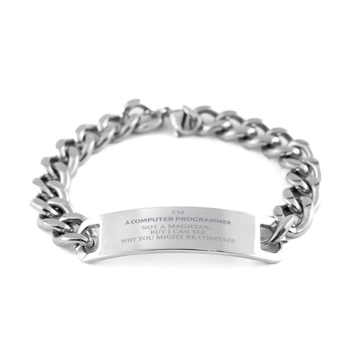 Badass Computer Programmer Gifts, I'm Computer Programmer not a magician, Sarcastic Cuban Chain Stainless Steel Bracelet for Computer Programmer Birthday Christmas for  Men, Women, Friends, Coworkers